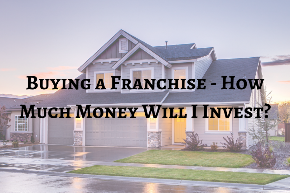 Buying a Franchise - How Much Money Will I Invest_